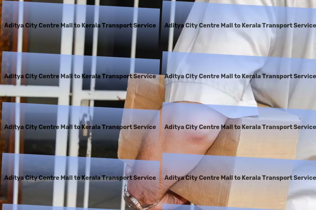 Aditya City Centre Mall to Kerala Transport Urban cargo logistics