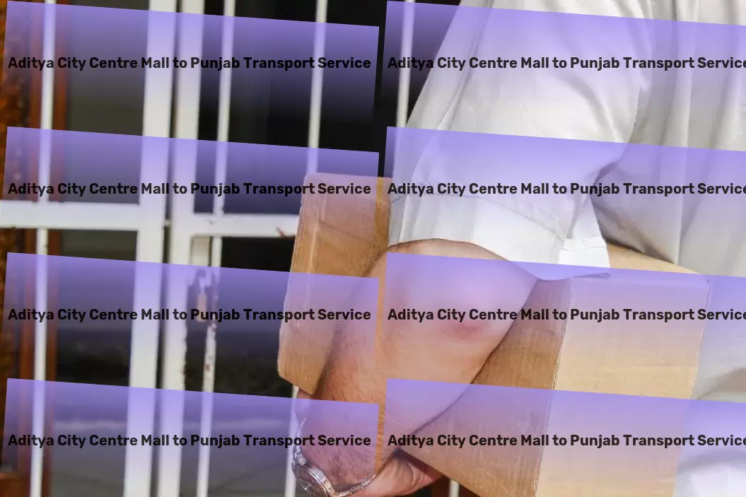 Aditya City Centre Mall to Punjab Transport India's path to logistic excellence starts here. - Urban cargo forwarding