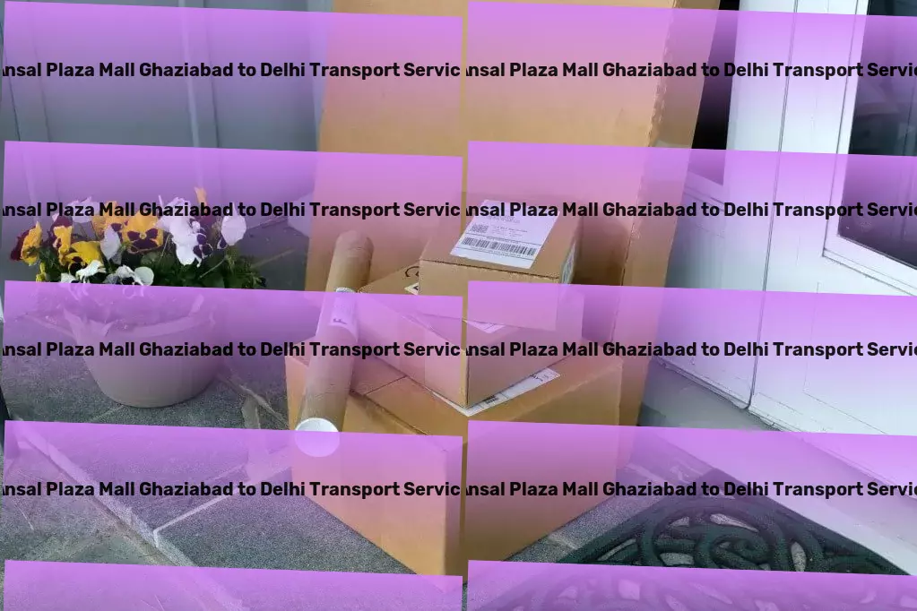 Ansal Plaza Mall Ghaziabad to Delhi Transport Conquer new languages with ease using our methods! - Fast furniture moving