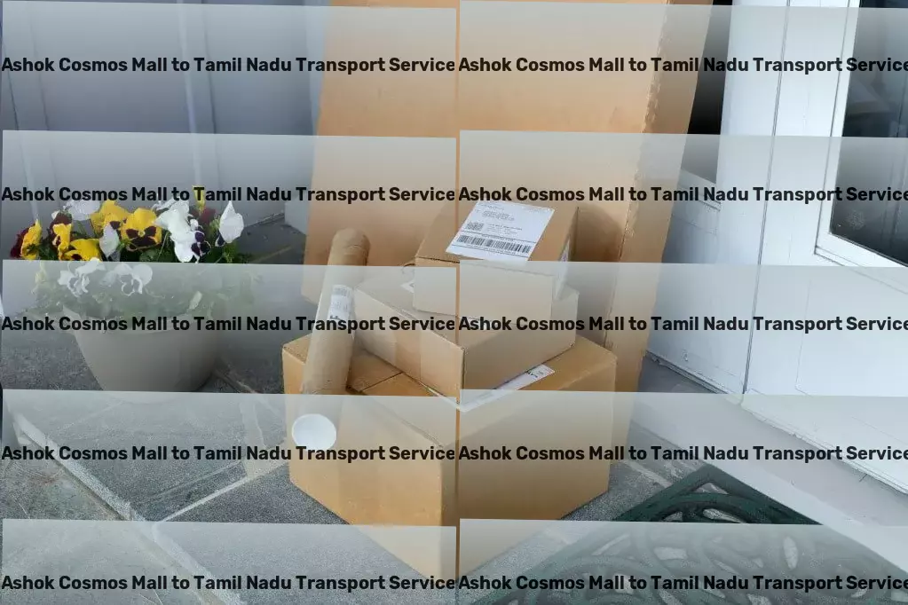 Ashok Cosmos Mall to Tamil Nadu Transport Local courier solutions