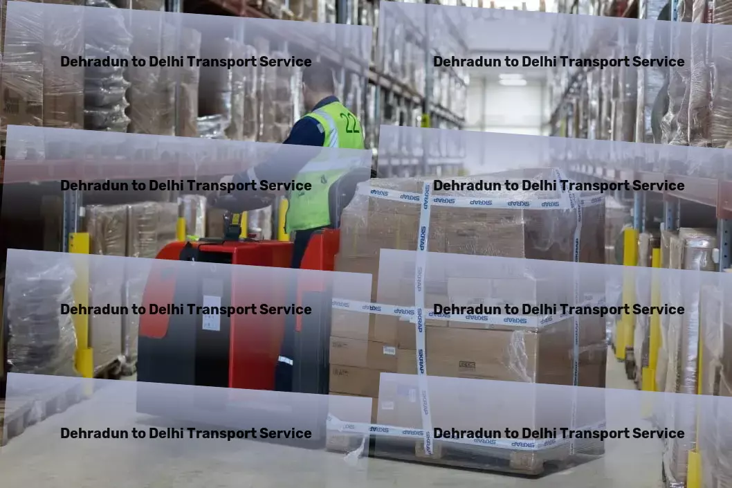 Dehradun to Delhi Transport Multi-regional freight forwarding