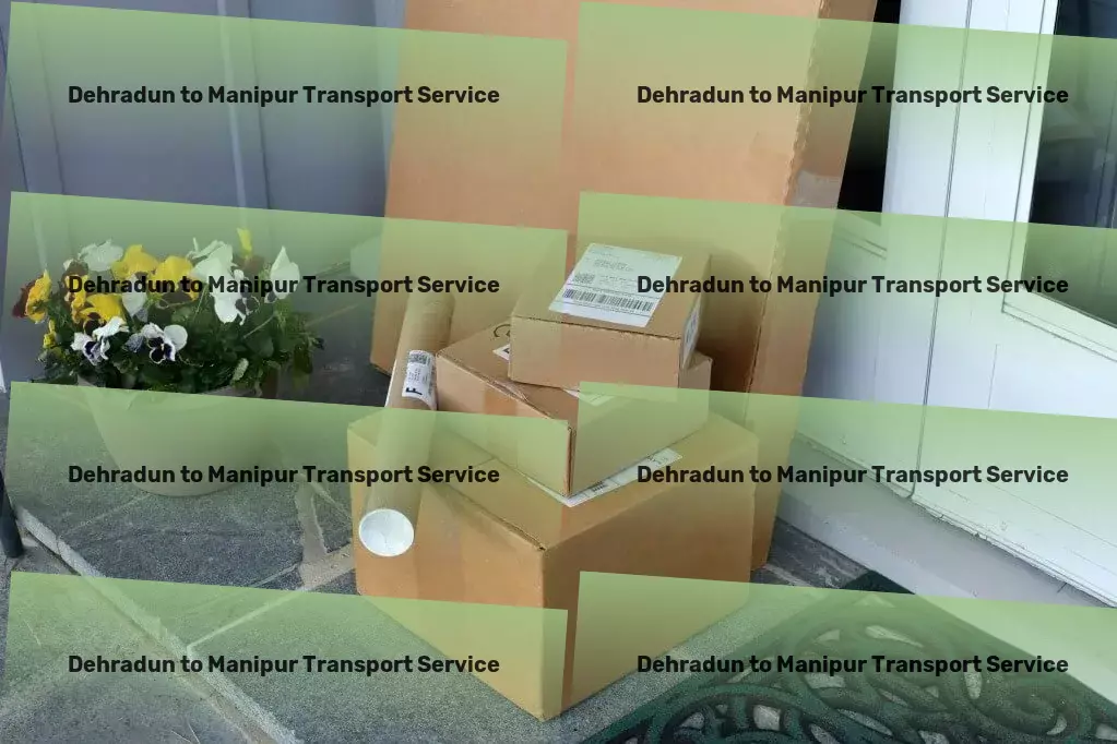 Dehradun to Manipur Transport Dedicated logistics solutions