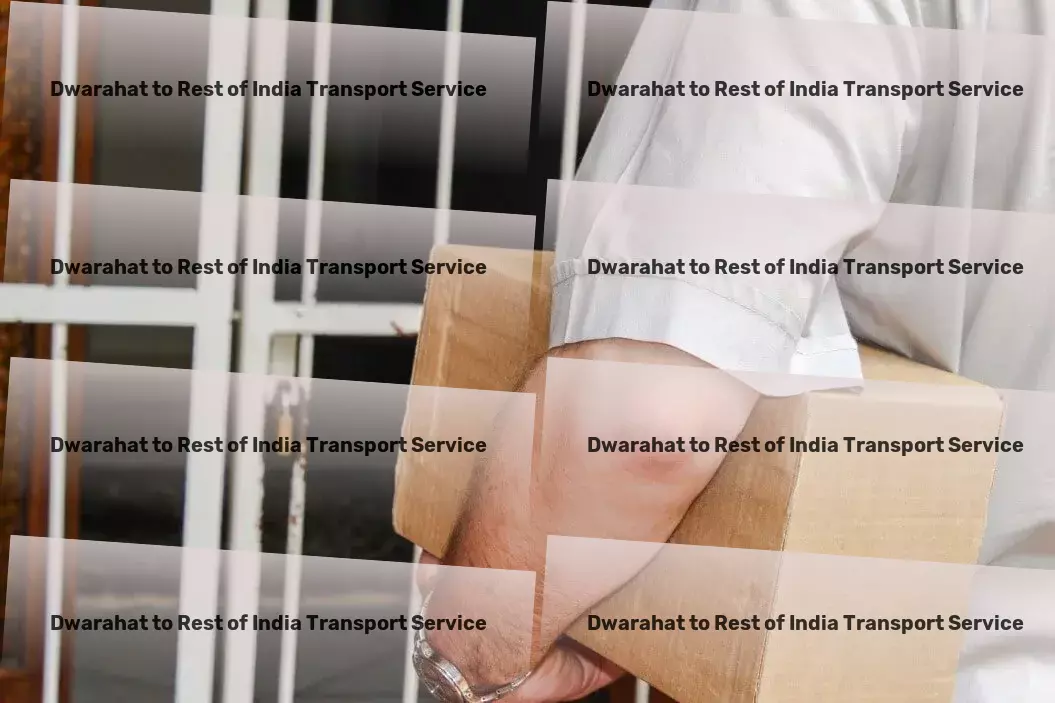 Dwarahat to Rest Of India Transport Experience unmatched convenience in your daily journeys! - Full-load cargo services