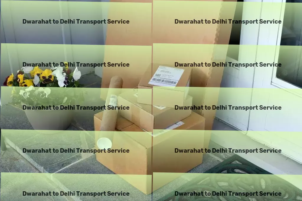 Dwarahat to Delhi Transport Customizable transport solutions sculpted for the Indian market. - Nationwide cargo delivery