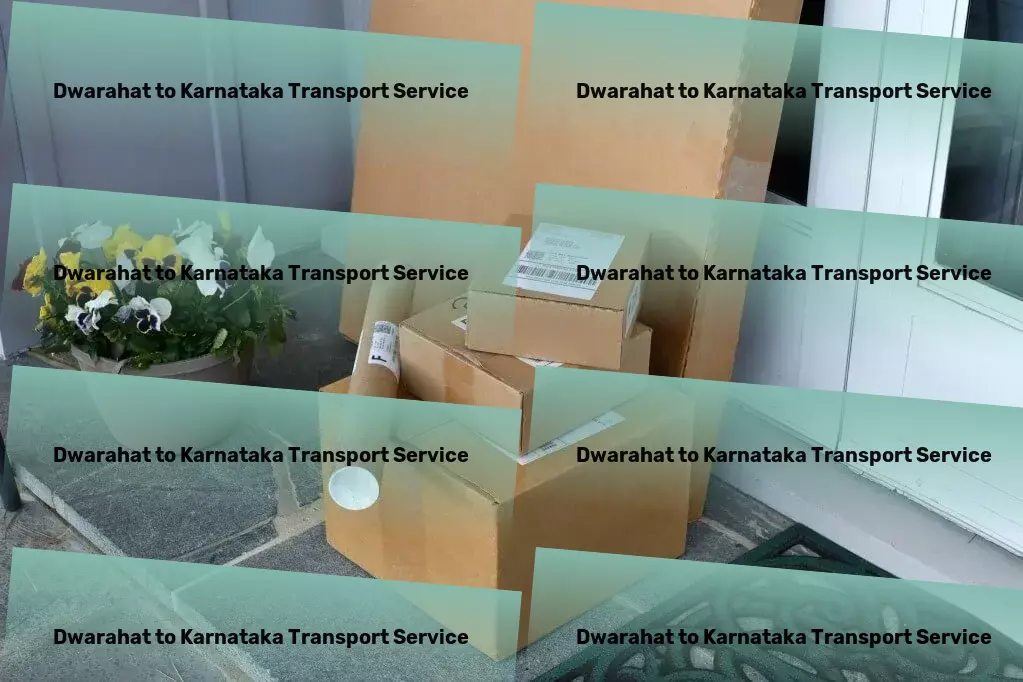 Dwarahat to Karnataka Transport The gold standard in transporting goods within the Indian landscape. - Online cargo transport