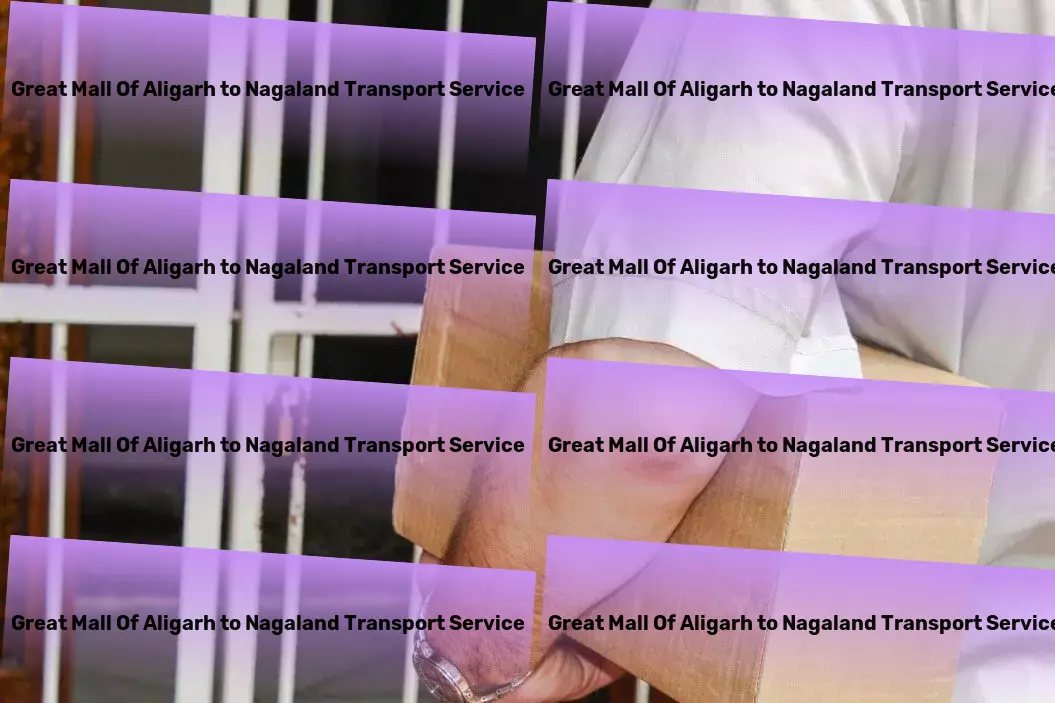 Great Mall Of Aligarh to Nagaland Transport Cross-border freight services