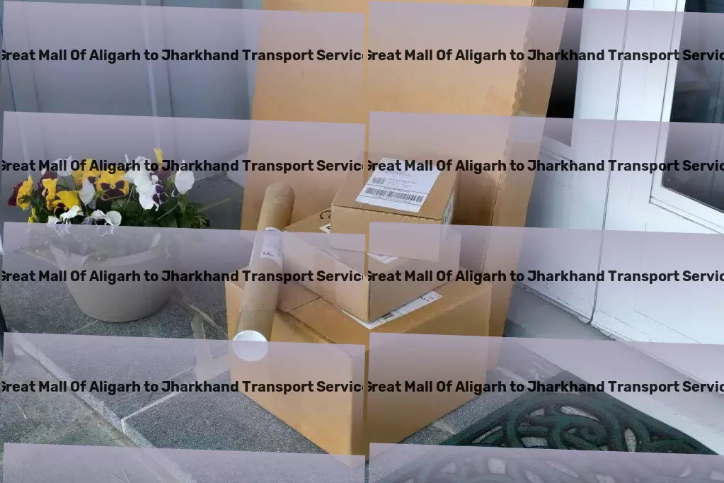 Great Mall Of Aligarh to Jharkhand Transport Experience unmatched convenience in your daily journeys! - Full logistics management