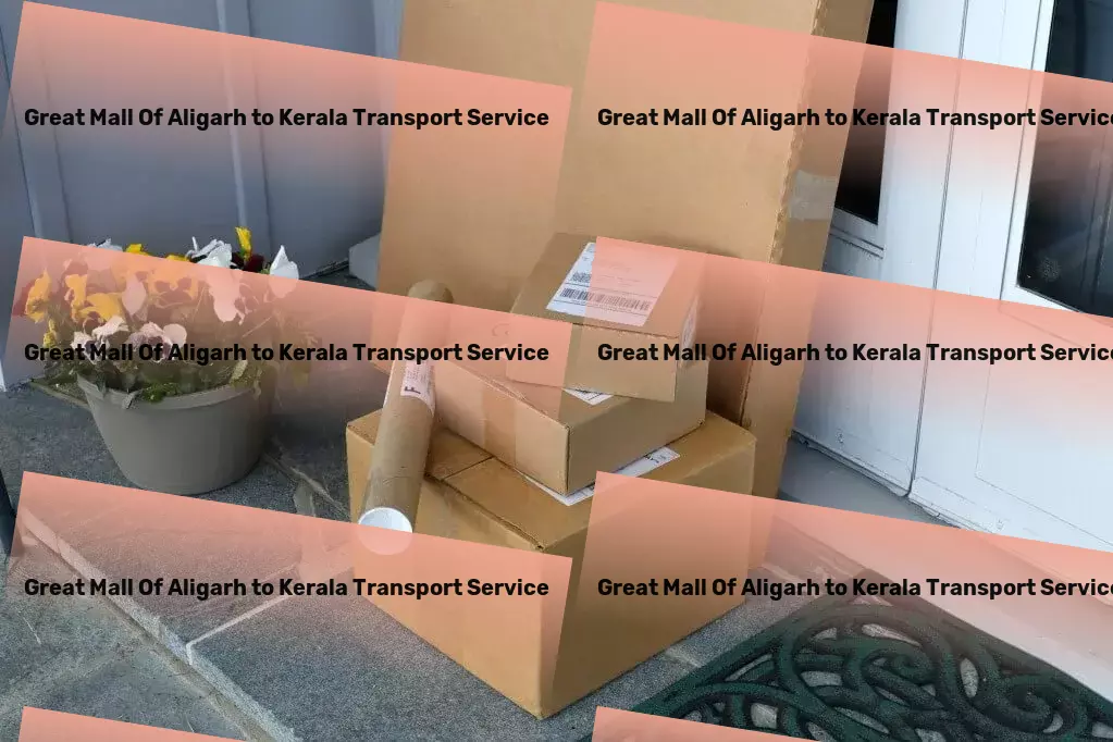 Great Mall Of Aligarh to Kerala Transport Set sail with confidence in India's logistical waters with us! - National logistics and transport