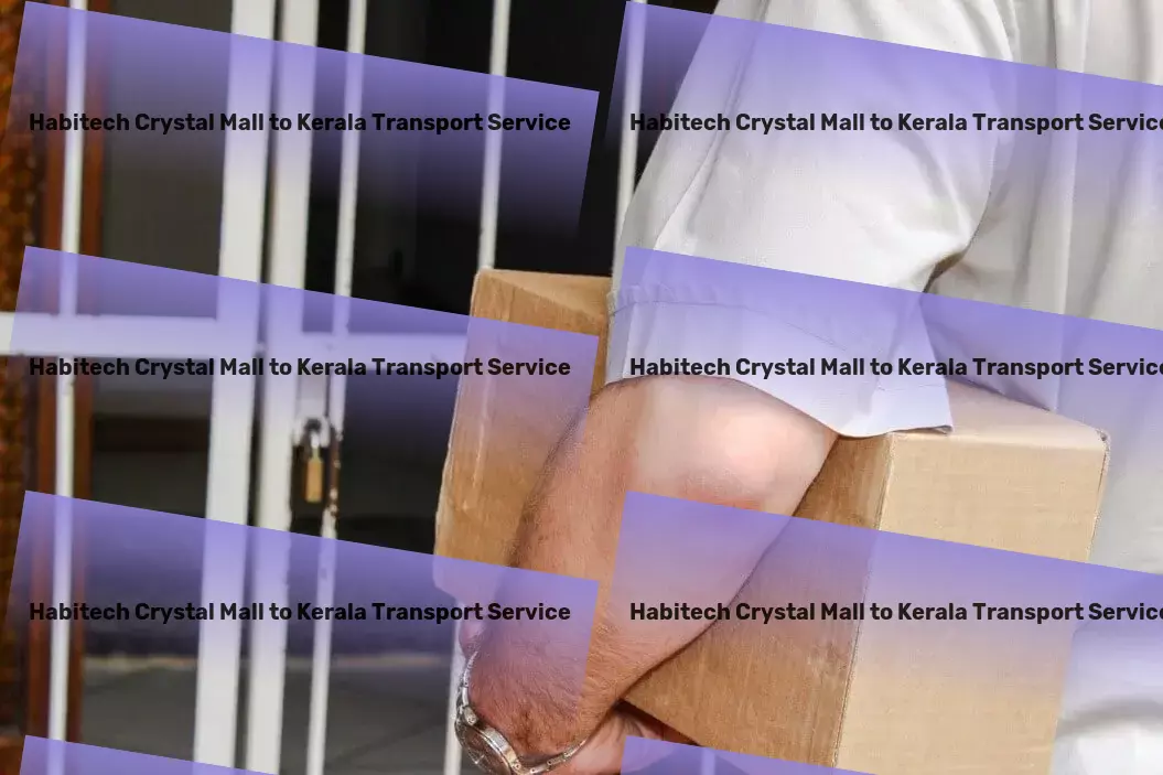 Habitech Crystal Mall to Kerala Transport Freight shipping