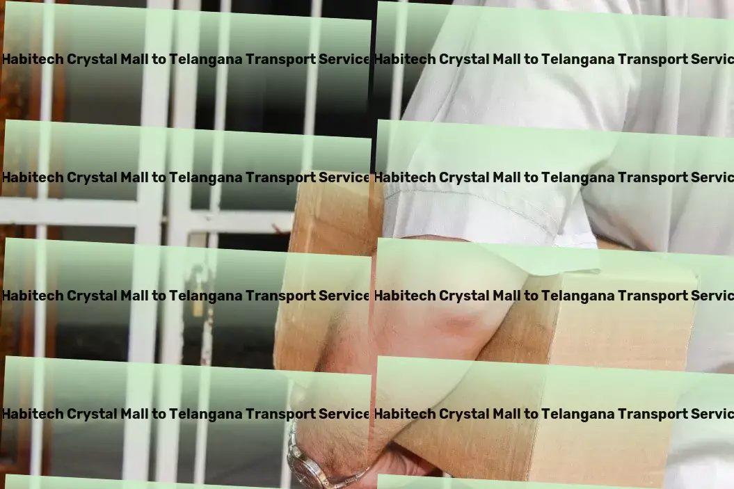 Habitech Crystal Mall to Telangana Transport Regional packers and movers