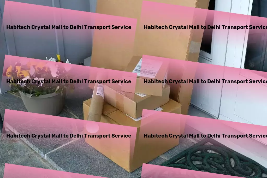 Habitech Crystal Mall to Delhi Transport Local freight operations