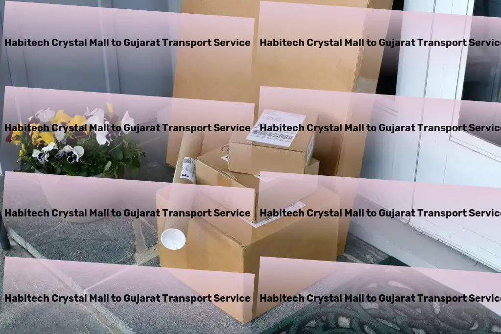 Habitech Crystal Mall to Gujarat Transport Reliable freight forwarding