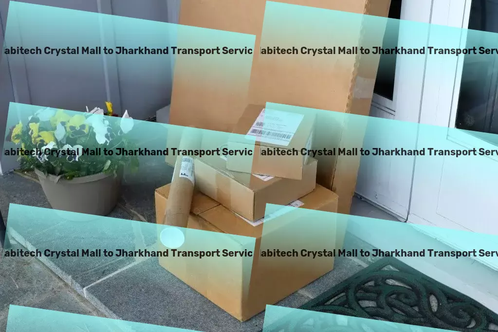 Habitech Crystal Mall to Jharkhand Transport Nationwide package dispatch