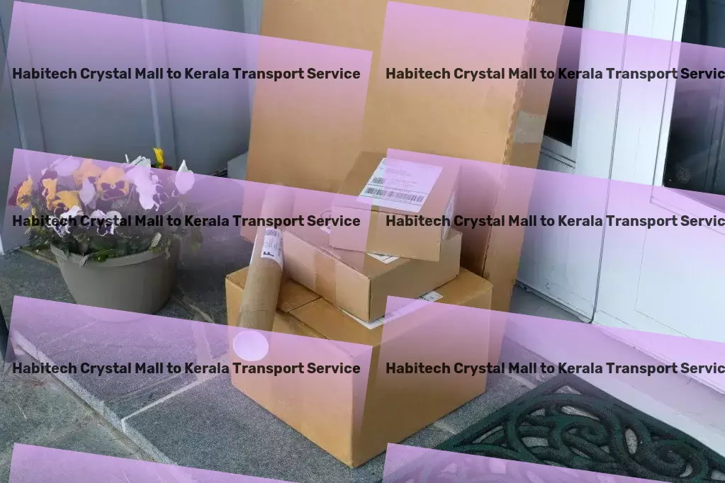 Habitech Crystal Mall to Kerala Transport Overcome logistical hurdles in India effortlessly with us! - Full-scale freight delivery