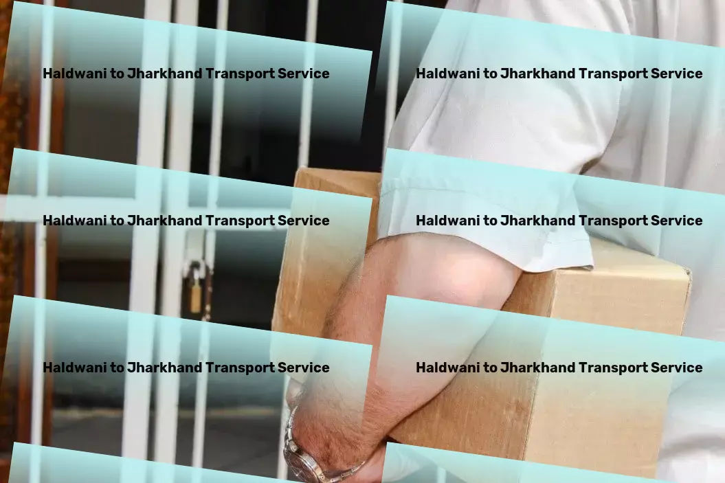 Haldwani to Jharkhand Transport Total logistics solutions