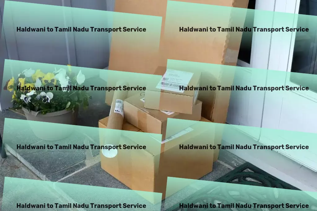 Haldwani to Tamil Nadu Transport Master the art of goods transportation in India's competitive market! - Comprehensive cargo transport