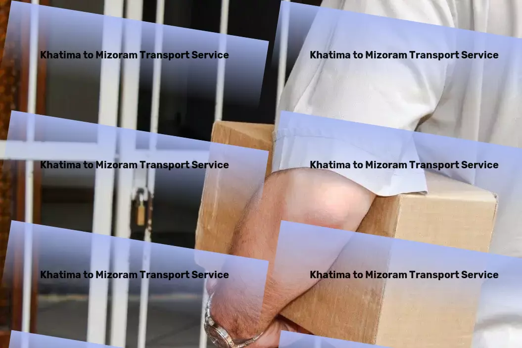 Khatima to Mizoram Transport Effortlessly organize your life with our app! - Efficient moving services