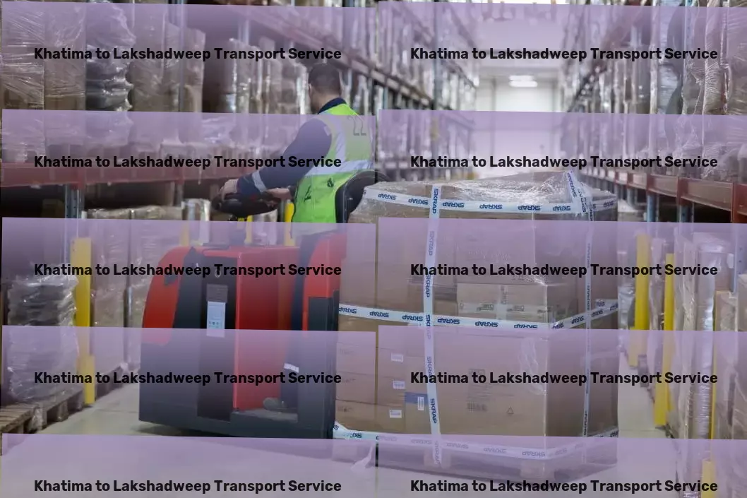 Khatima to Lakshadweep Transport Conquer new languages with ease using our methods! - Immediate delivery services