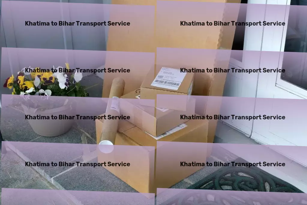 Khatima to Bihar Transport Simplify your supply chain in India with our proven expertise! - Furniture transit solutions