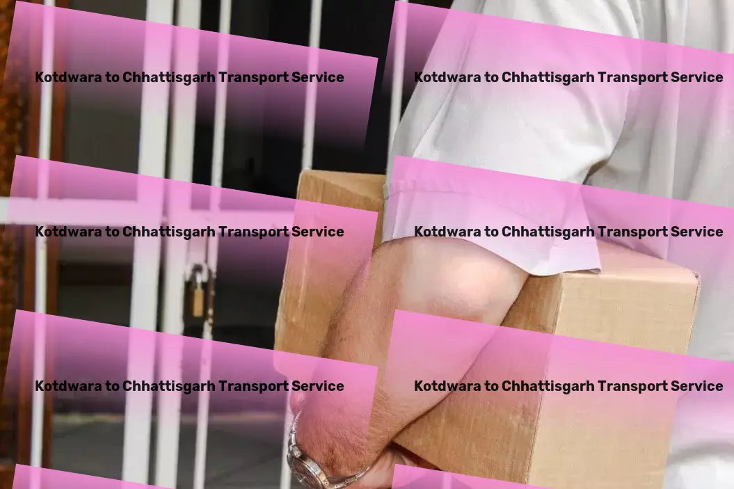 Kotdwara to Chhattisgarh Transport Because every traveler deserves simplicity and excellence. - Quick courier solutions