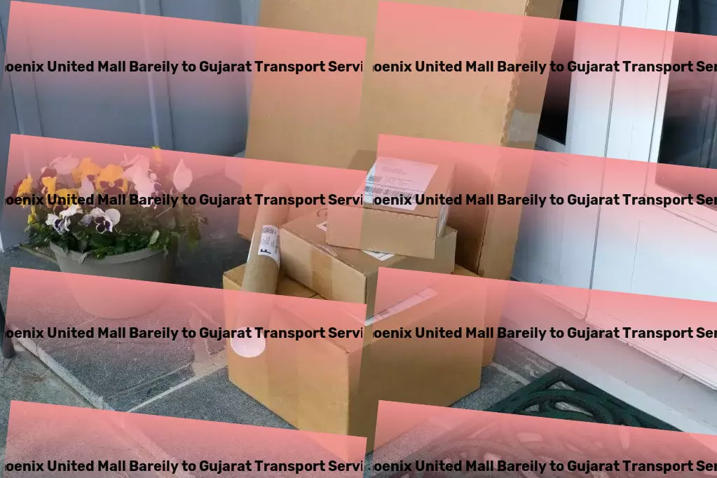 Phoenix United Mall Bareily to Gujarat Transport Secure shipping solutions