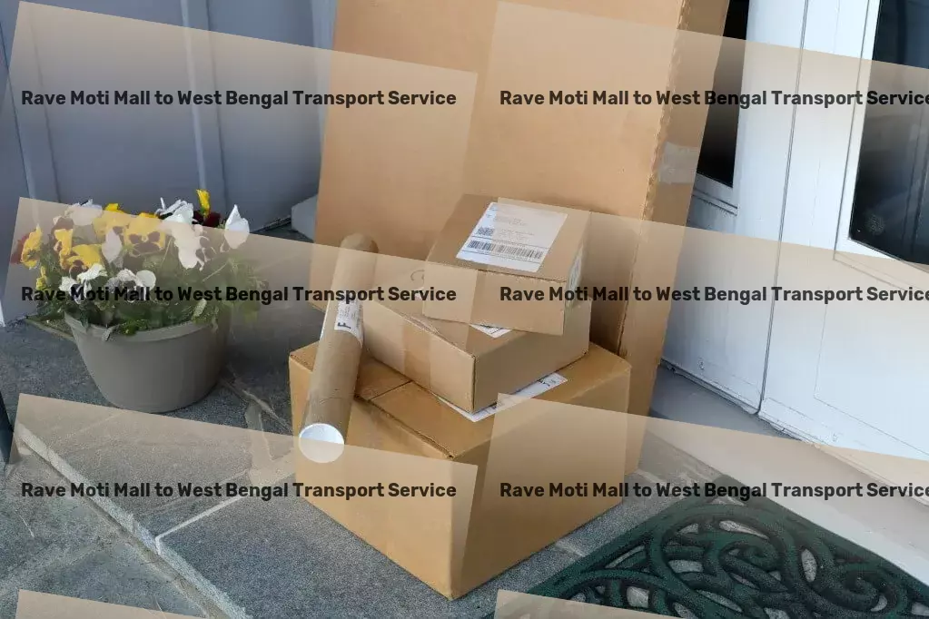 Rave Moti Mall to West Bengal Transport Dependable transportation services tailored for India's market. - National logistics and transport