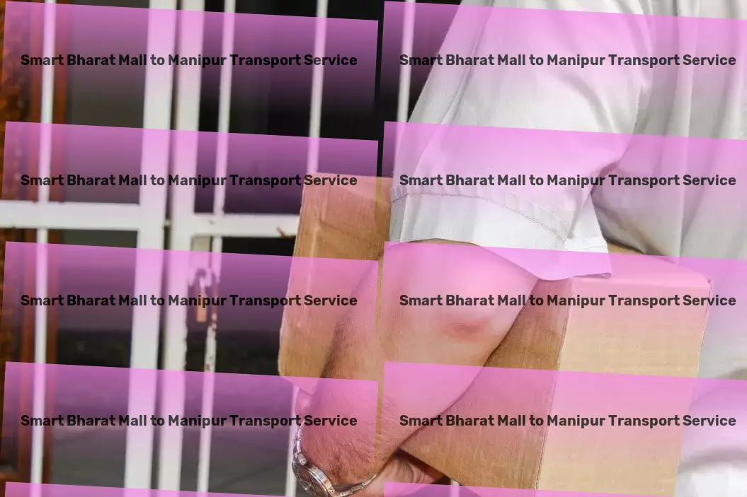 Smart Bharat Mall to Manipur Transport Bulk cargo transport