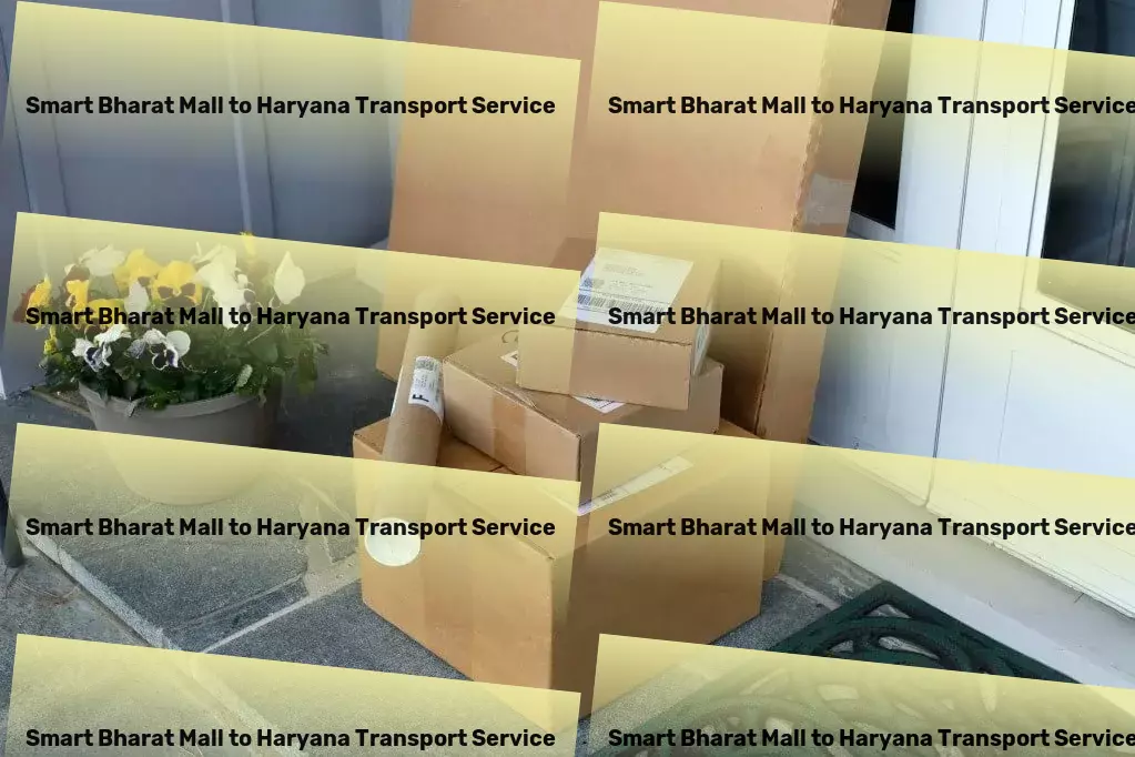 Smart Bharat Mall to Haryana Transport Crafting seamless connections across Indian logistics! - Long-distance moving solutions