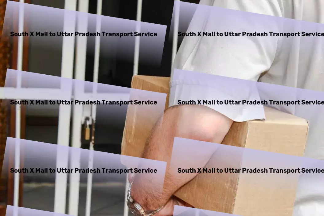 South X Mall to Uttar Pradesh Transport Exceptional transport services tailored for India! - Logistics services