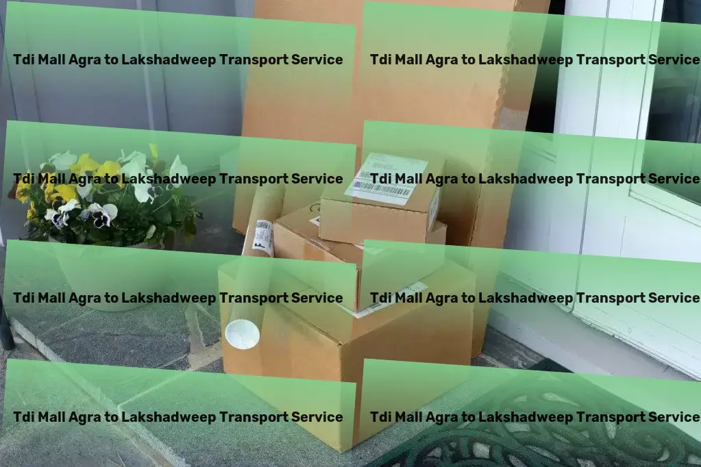 Tdi Mall Agra to Lakshadweep Transport National transport solutions