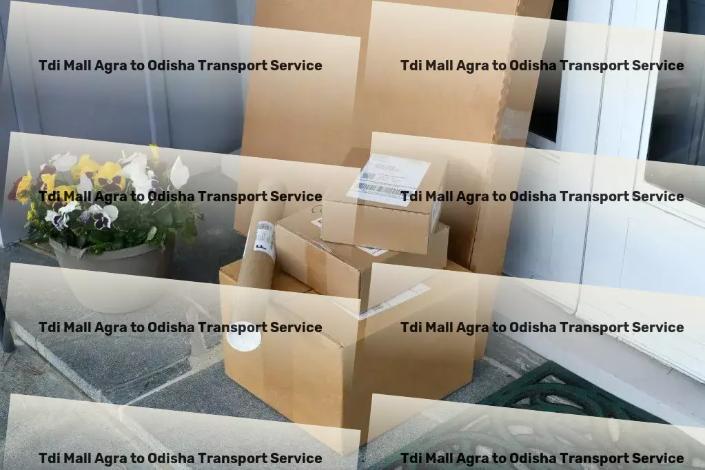 Tdi Mall Agra to Odisha Transport A seamless logistical journey awaits within India's borders. - Major freight forwarding services