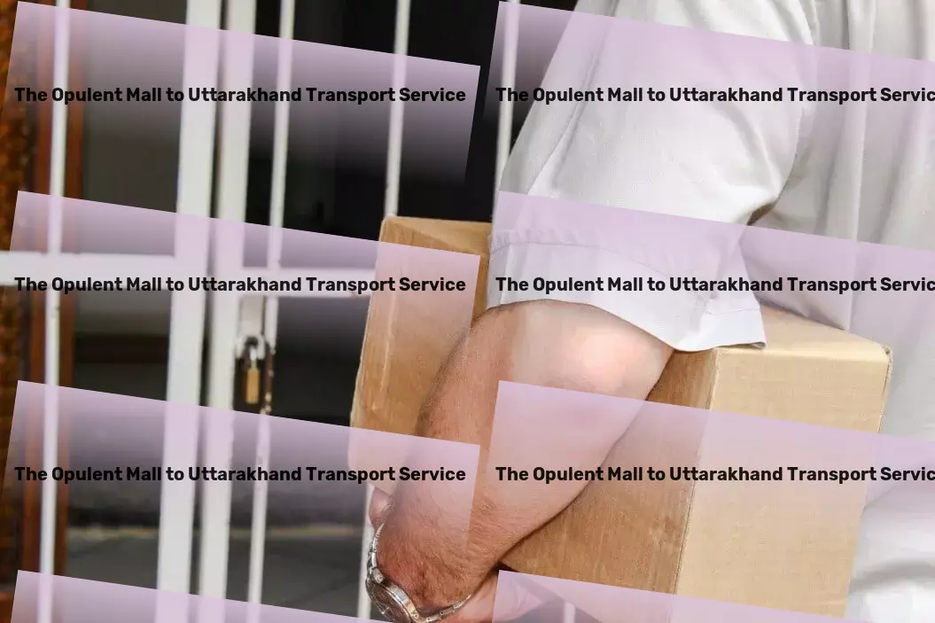 The Opulent Mall to Uttarakhand Transport Express goods services