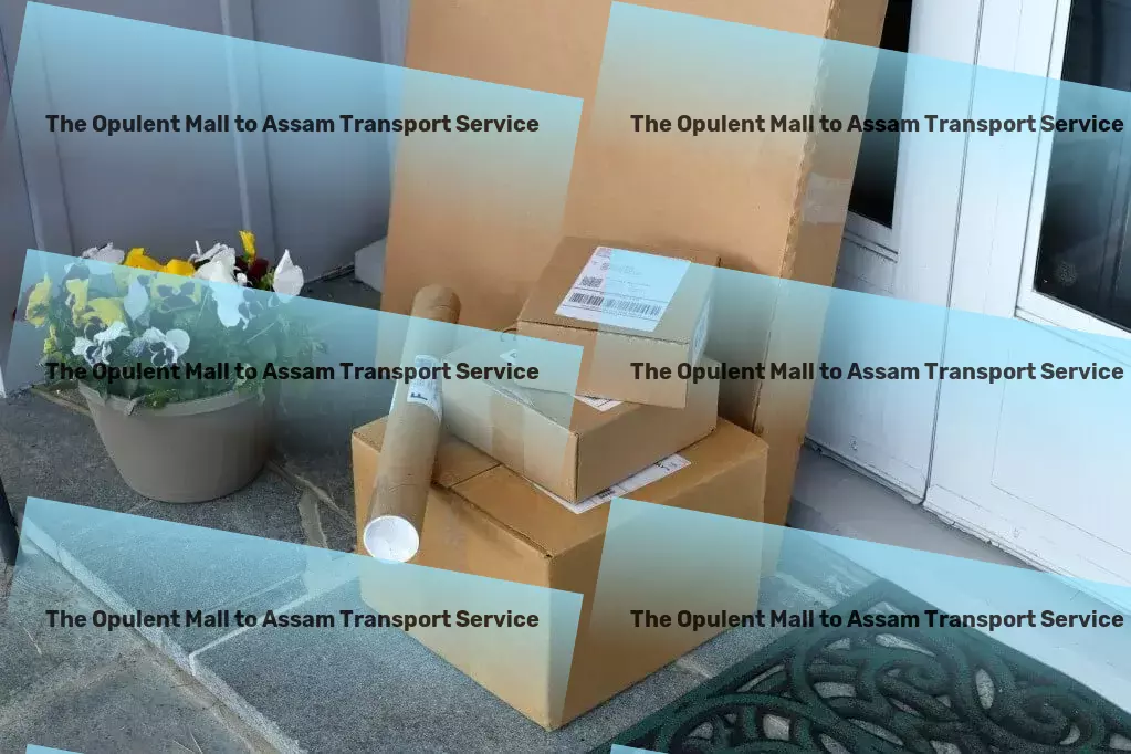 The Opulent Mall to Assam Transport Conquering logistic challenges with you in India. - Nationwide cargo delivery