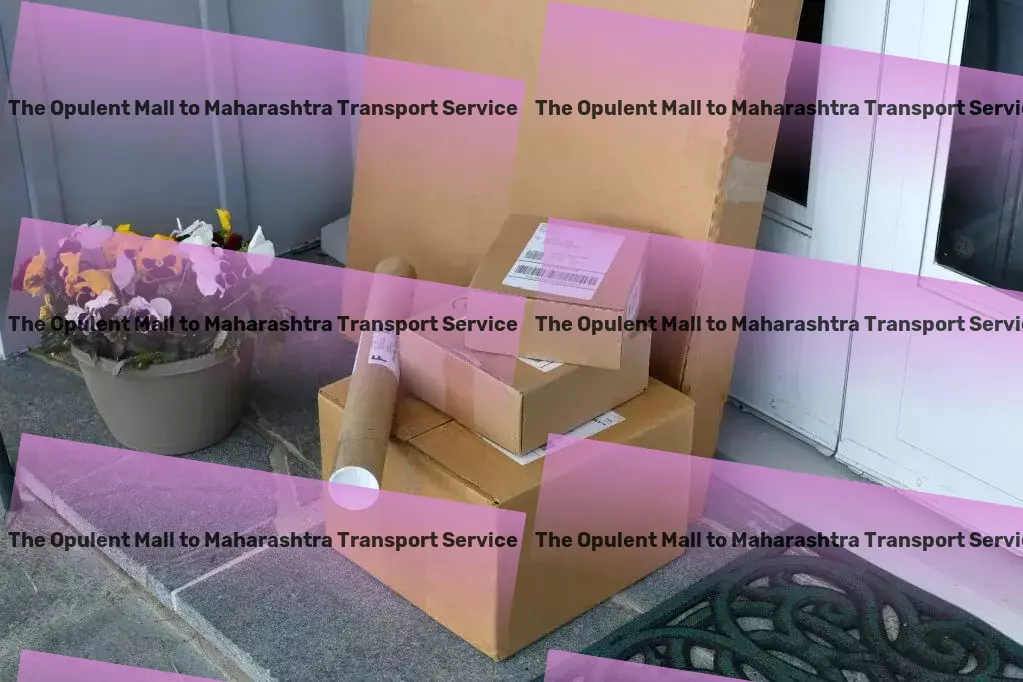 The Opulent Mall to Maharashtra Transport Leading the charge in reinventing India's transport scene. - Advanced package forwarding