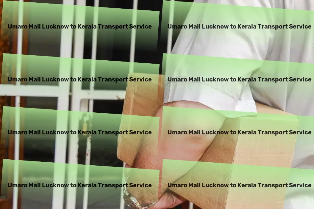 Umaro Mall Lucknow to Kerala Transport Nationwide goods shipping