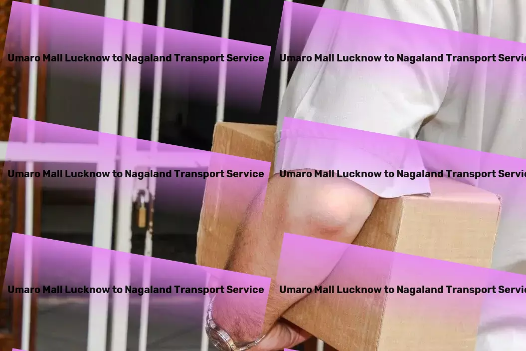 Umaro Mall Lucknow to Nagaland Transport Elevating logistic standards, one delivery at a time in India. - Smart transport solutions