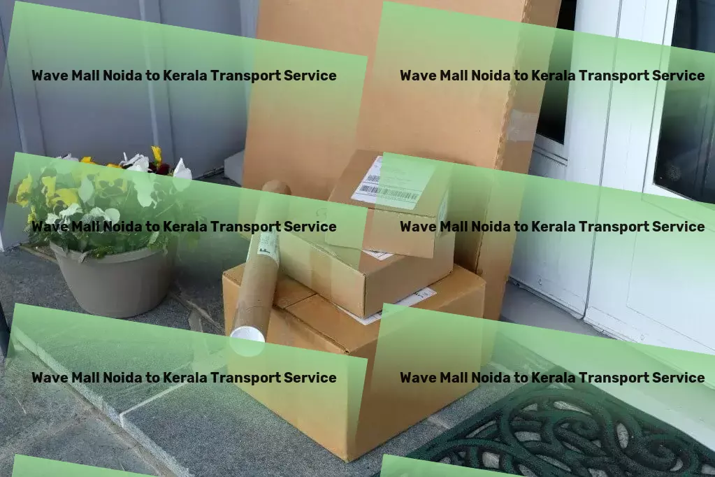 Wave Mall Noida to Kerala Transport Step into the future of commuting with our visionary services! - Rapid goods shipment solutions