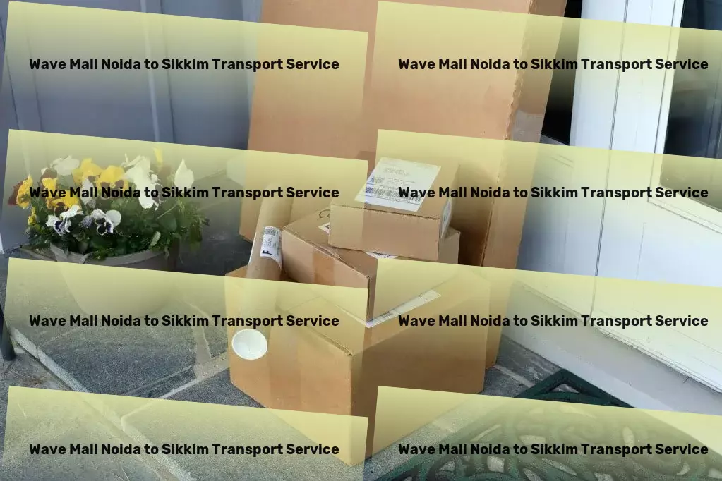 Wave Mall Noida to Sikkim Transport Effortlessly organize your life with our app! - High-speed freight logistics